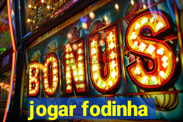 jogar fodinha